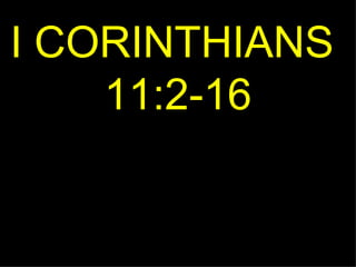 I CORINTHIANS  11:2-16 