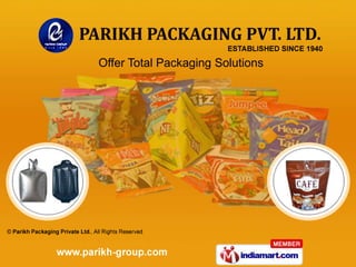 Offer Total Packaging Solutions
 