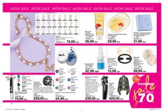 154 155
AVON SALE AVON SALE AVON SALE AVON SALE AVON SALE AVON SALE AVON SALE
Маска для
чутливої
шкіри обличчя
«Ромашка і мак»
75 мл 26170
70,00 грн
26,99 грн
SPA Мило «Гармонія Провансу»
з екстрактами французької
лаванди й жасмину
75 г 65177
80,00 грн
31,99 грн
Фіксатор для
бретельок
бюстгальтера
Матеріал: пластик;
2 шт. в упаковці:
чорний і бежевий
11970
50,00 грн
15,99 грн
Зовнішній
акумулятор
для мобільних
пристроїв
Матеріали: АБС пластик (корпус),
кабель (ПВХ, метал); Розміри: 9x2,7
см; USB-інтерфейс; Ємність: 2600
мАч, Li-Ion; Вхідний / вихідний струм:
1 А; Напруга: 3,6 В; Модель 5401781.
44251
450,00 грн
229,00 грн
Крем для чутливої шкіри обличчя
«Ромашка і мак»
75 мл 26687
75,00 грн
29,99 грн
Маска для
волосся
з маслом
африканського
дерева ши
«Неперевершене
живлення»
200 мл 11933
150,00 грн
89,99 грн
Дезодоруючий
спрей для ніг
50 мл 13704
60,00 грн
32,99 грн
Жіночий
шарф
«Еліна»
Матеріал:
100% акрил
(тканина);
Розміри:
187x80 см.
67095
1000,00 грн
429,00 грн
Машинка для стрижки
волосся
Склад: машинка для
стрижки, 1 насадка
(знімається), щітка для
чищення.Довжина: 16 см.
Напруга: 3 В. Потужність: 1,8
Вт. Працює від 2 елементів
живлення типу ААА (до
комплекту не входять).
Матеріал: АБС-пластик,
корозійностійка сталь,
поліоксиметилен.
43743
400,00 грн
239,00 грн
Браслет
Довжина браслета: 18,5 + 2,5 см;
Довжина підвіски:
1,5 см.
250,00 грн 74,99 грн
I
48550
Я
48668
К
46783
Ф
48158
Р
48537
Б
46069
Г
45987
А
45978
Э
48430
У
48172
Л
46538
И
46280
Н
46671
В
46138
Е
46307
Д
46082
Ж
46293
М
46526
З
46287
П
48125
О
48135
С
48145
Т
48153
Ю
48154
Тіні-олівець для повік
«Неповторний колір»
1,6 г
140,00 грн
79,99 грн
Flipping Out Pink
Сміливий рожевий
67293
Surf
Блакитна хвиля
67704
Transforming Night
Магічна ніч
66681
Slate
Димчастий мінерал
66334
Розсипчасті тіні-пігмент для повік
2,5 г
150,00 грн
54,99 грн
Sparkling
Emerald
Сяючий
смарагдовий
34791
Radiating
Orchid
Променистий
бузковий
34782
Shimmering
Indigo
Мерехтливий
синій
34783
Iluminating
Cafe
Блискучий
кавовий
34772
Twinkling
Blush
Іскристий
рожевий
34797
Dazzling
Violet
Сяючий
фіолетовий
34770
saleВСТИГНИ
КУПИТИ
ЗАПАС ТОВАРУ
ОБМЕЖЕНИЙ
РОЗУМНИЙ
70до %
ЗНИЖКИ
201911_EE_11_0075.indd All Pages 29/04/2019 11:14
 