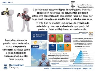El enfoque pedagógico Flipped Teaching (aula invertida)
consiste en hacer que los estudiantes preparen
diferentes contenid...