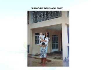 “A MÃO DE DEUS AO LEME”
 