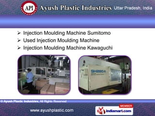  Injection Moulding Machine Sumitomo
 Used Injection Moulding Machine
 Injection Moulding Machine Kawaguchi
 