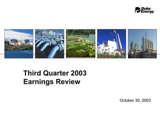 Third Quarter 2003
Earnings Review

                     October 30, 2003
 