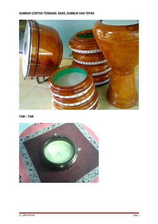 GAMBAR CONTOH TERBANG. BASS, DUMBUK DAN TEPAK
TAM – TAM
Cp : 085747975106 Page 7
 