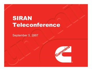 SIRAN
Teleconference
September 5, 2007
 