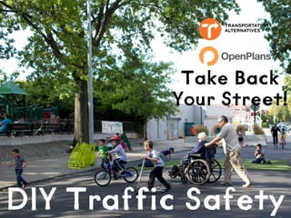 Take Back
Your Street!

DIY Traffic Safety

 