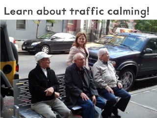 Learn about traffic calming!

18

 