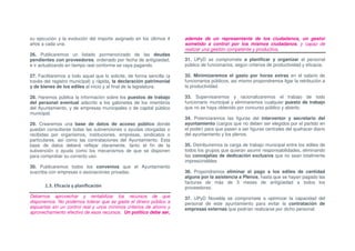 su ejecución y la evolución del importe asignado en los últimos 4      además de un representante de los ciudadanos, un gestor
años a cada una.                                                       sometido a control por los mismos ciudadanos, y capaz de
                                                                       realizar una gestión competente y productiva.
26. Publicaremos un listado pormenorizado de las deudas
pendientes con proveedores, ordenado por fecha de antigüedad,          31. UPyD se compromete a planificar y organizar el personal
e ir actualizando en tiempo real conforme se vaya pagando.             público de funcionarios, según criterios de productividad y eficacia.

27. Facilitaremos a todo aquel que lo solicite, de forma sencilla (a   32. Minimizaremos el gasto por horas extras en el salario de
través del registro municipal) y rápida, la declaración patrimonial    funcionarios públicos, así mismo propondremos ligar la retribución a
y de bienes de los ediles al inicio y al final de la legislatura.      la productividad.

28. Haremos pública la información sobre los puestos de trabajo        33. Supervisaremos y racionalizaremos el trabajo de todo
del personal eventual adscrito a los gabinetes de los miembros         funcionario municipal y eliminaremos cualquier puesto de trabajo
del Ayuntamiento, y de empresas municipales o de capital público       que no se haya obtenido por concurso público y abierto.
municipal.
                                                                       34. Potenciaremos las figuras del interventor y secretario del
29. Crearemos una base de datos de acceso público donde                ayuntamiento (cargos que no deben ser elegidos por el partido en
puedan consultarse todas las subvenciones o ayudas otorgadas o         el poder) para que pasen a ser figuras centrales del quehacer diario
recibidas por organismos, instituciones, empresas, sindicatos o        del ayuntamiento y los plenos.
particulares, así como las contrataciones del Ayuntamiento. Esta
base de datos deberá reflejar claramente, tanto el fin de la           35. Distribuiremos la carga de trabajo municipal entre los ediles de
subvención o ayuda como los mecanismos de que se disponen              todos los grupos que quieran asumir responsabilidades, eliminando
para comprobar su correcto uso.                                        las concejalías de dedicación exclusiva que no sean totalmente
                                                                       imprescindibles
30. Publicaremos todos los convenios que el Ayuntamiento
suscriba con empresas o asociaciones privadas.                         36. Propondremos eliminar el pago a los ediles de cantidad
                                                                       alguna por la asistencia a Plenos, hasta que se hayan pagado las
                                                                       facturas de más de 3 meses de antigüedad a todos los
       1.3. Eficacia y planificación                                   proveedores.
Debemos aprovechar y rentabilizar los recursos de que                  37. UPyD Novelda se compromete a optimizar la capacidad del
disponemos. No podemos tolerar que se gaste el dinero público a        personal de este ayuntamiento para evitar la contratación de
espuertas sin un control real y unos mínimos criterios de ahorro y     empresas externas que podrían realizarse por dicho personal.
aprovechamiento efectivo de esos recursos. Un político debe ser,
 
