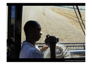 Try	
  Consultoria	
  e	
  Pesquisa	
  2010	
  
 