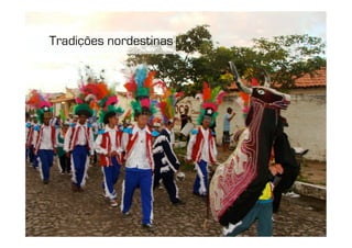 Tradições nordestinas
 