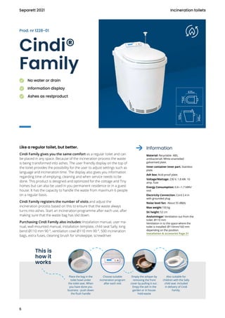 Cindi®
Family
Like a regular toilet, but better.
Cindi Family gives you the same comfort as a regular toilet and can
be pl...