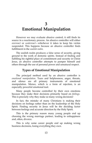 Emotional Manipulation
Do you know what you should do if you find yourself being
exploited by this type of abusive control...
