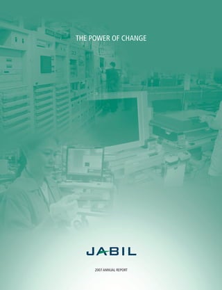 THE POWER OF CHANGE




     2007 ANNUAL REPORT
 