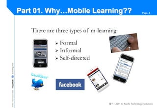 WithYourSuccessIcksang,choi Page. 4Part 01. Why…Mobile Learning??
출처 : 2011 © Pacific Technology Solutions
 