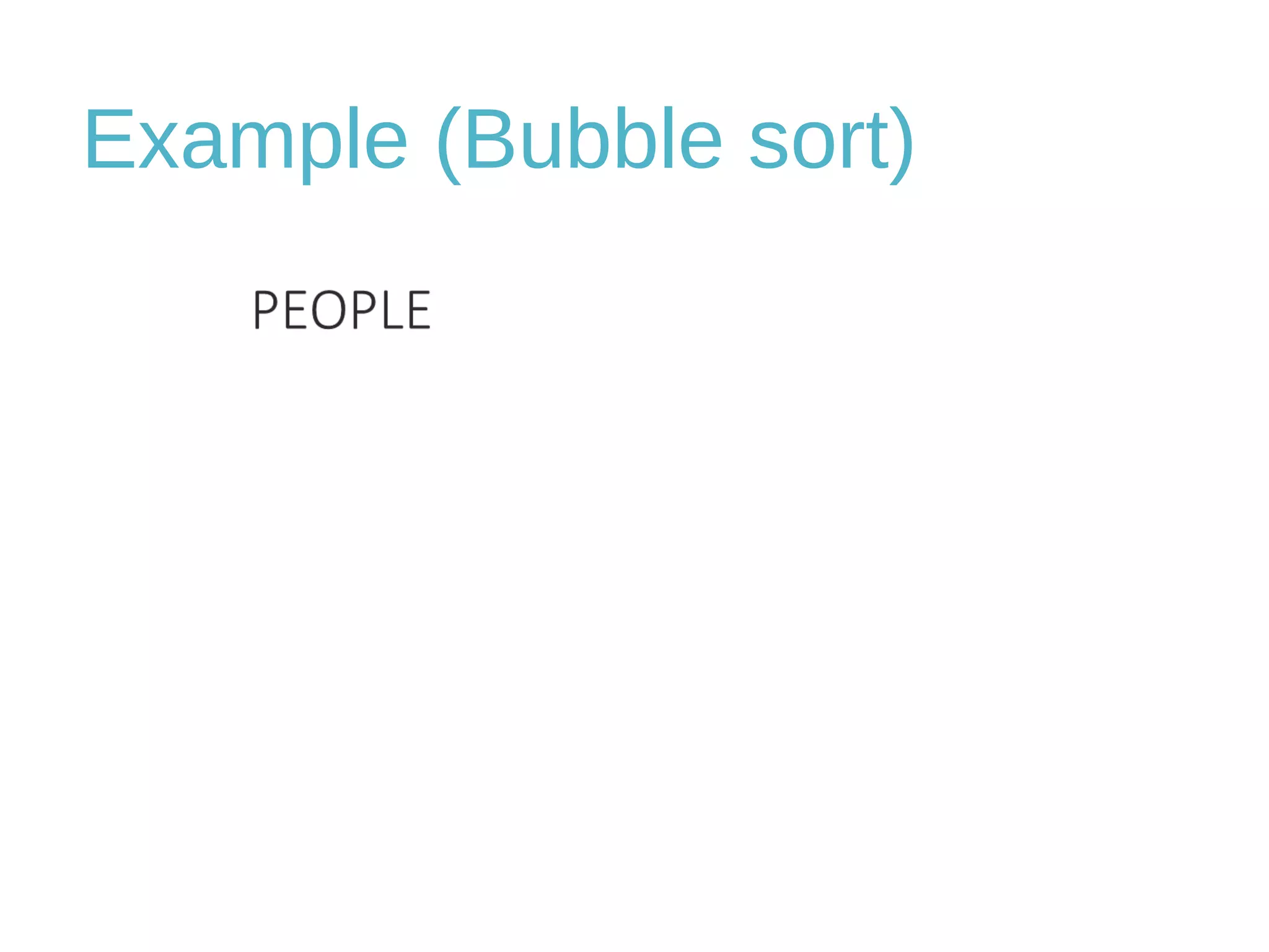 Example (Bubble sort) 
