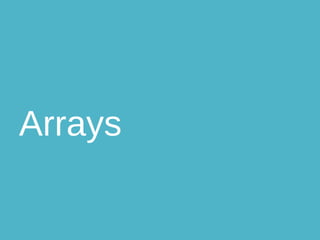Arrays 
 