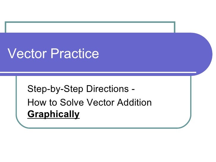 11 28 07 vector practice problems