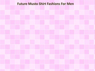 Future Musto Shirt Fashions For Men
 
