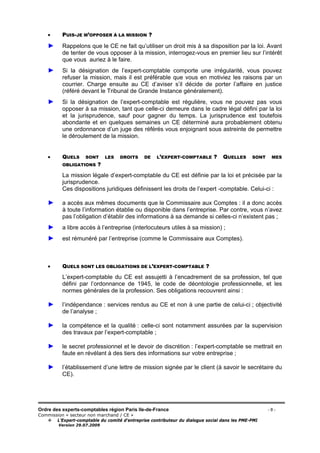 Ordre des experts-comptables région Paris Ile-de-France - 8 -
Commission « secteur non marchand / CE »
L’Expert-comptable ...