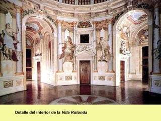 Detalle del interior de la Villa Rotonda
 