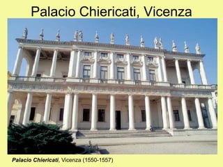 Palacio Chiericati, Vicenza (1550-1557)
Palacio Chiericati, Vicenza
 