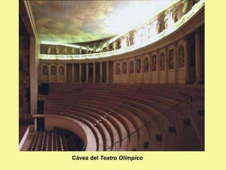 Cávea del Teatro Olímpico
 
