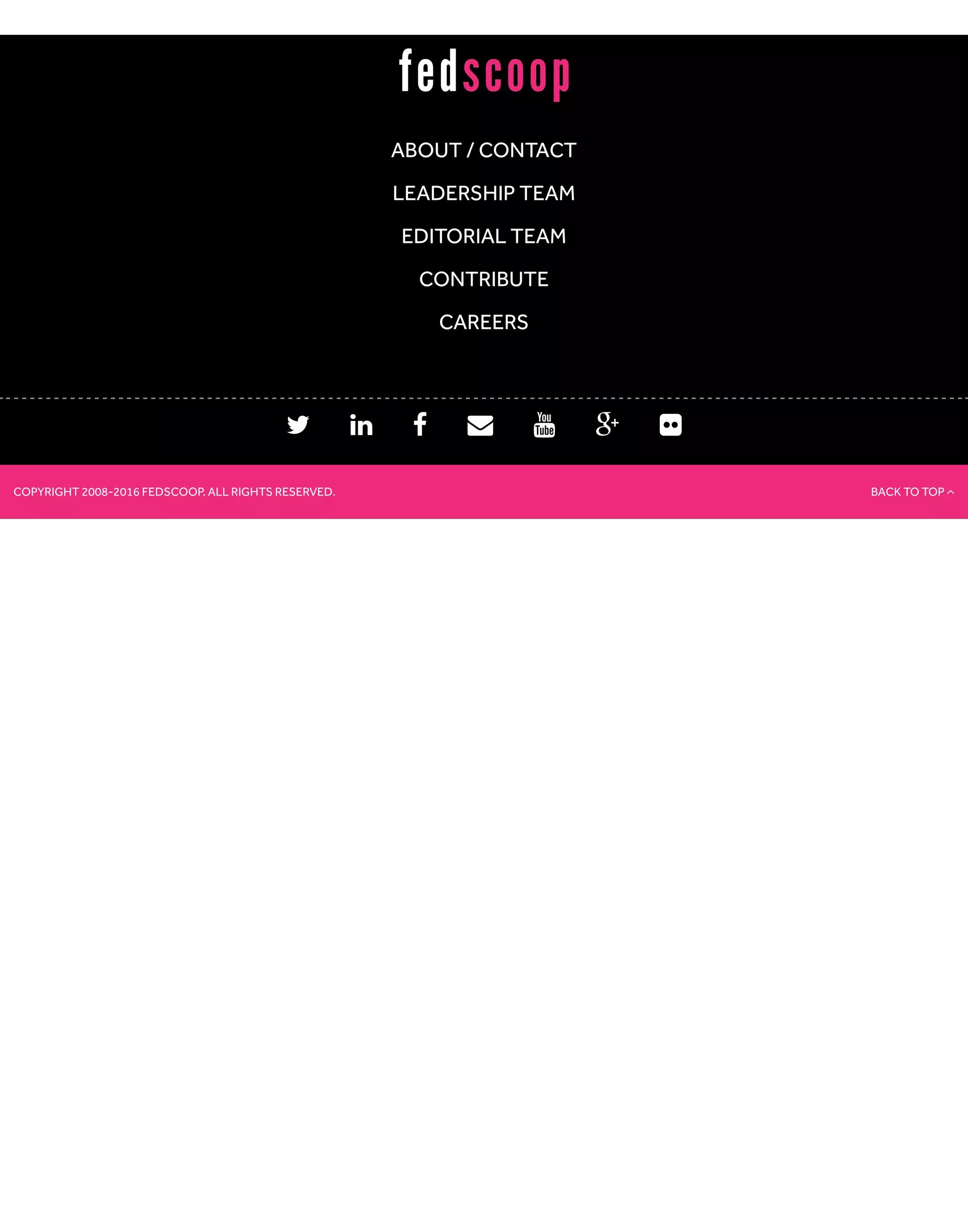 ABOUT / CONTACT
LEADERSHIP TEAM
EDITORIAL TEAM
CONTRIBUTE
CAREERS
# $ % & ' + )
BACK TO TOPCOPYRIGHT 2008-2016 FEDSCOOP. ALL RIGHTS RESERVED. ∠
 