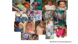 My World of sharing happiness!
 