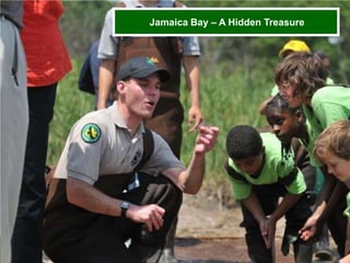 Team Jamaica Bay H209 Forum September 9 & 10, 2013 Slide 5
Inclusive + Integrated + Innovative = Inspirational
Jamaica Bay – A Hidden Treasure
 