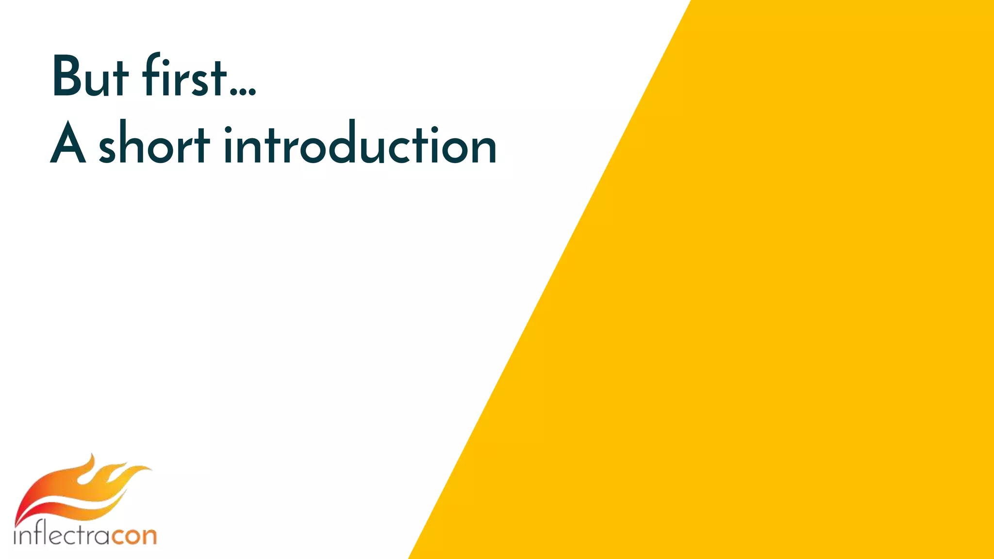 But first…
A short introduction
 