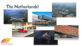 The Netherlands!
 