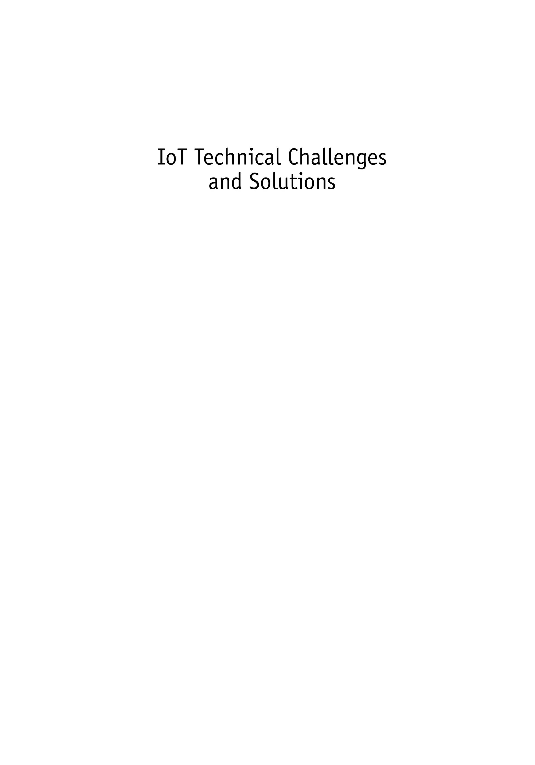 IoT Technical Challenges
and Solutions
 