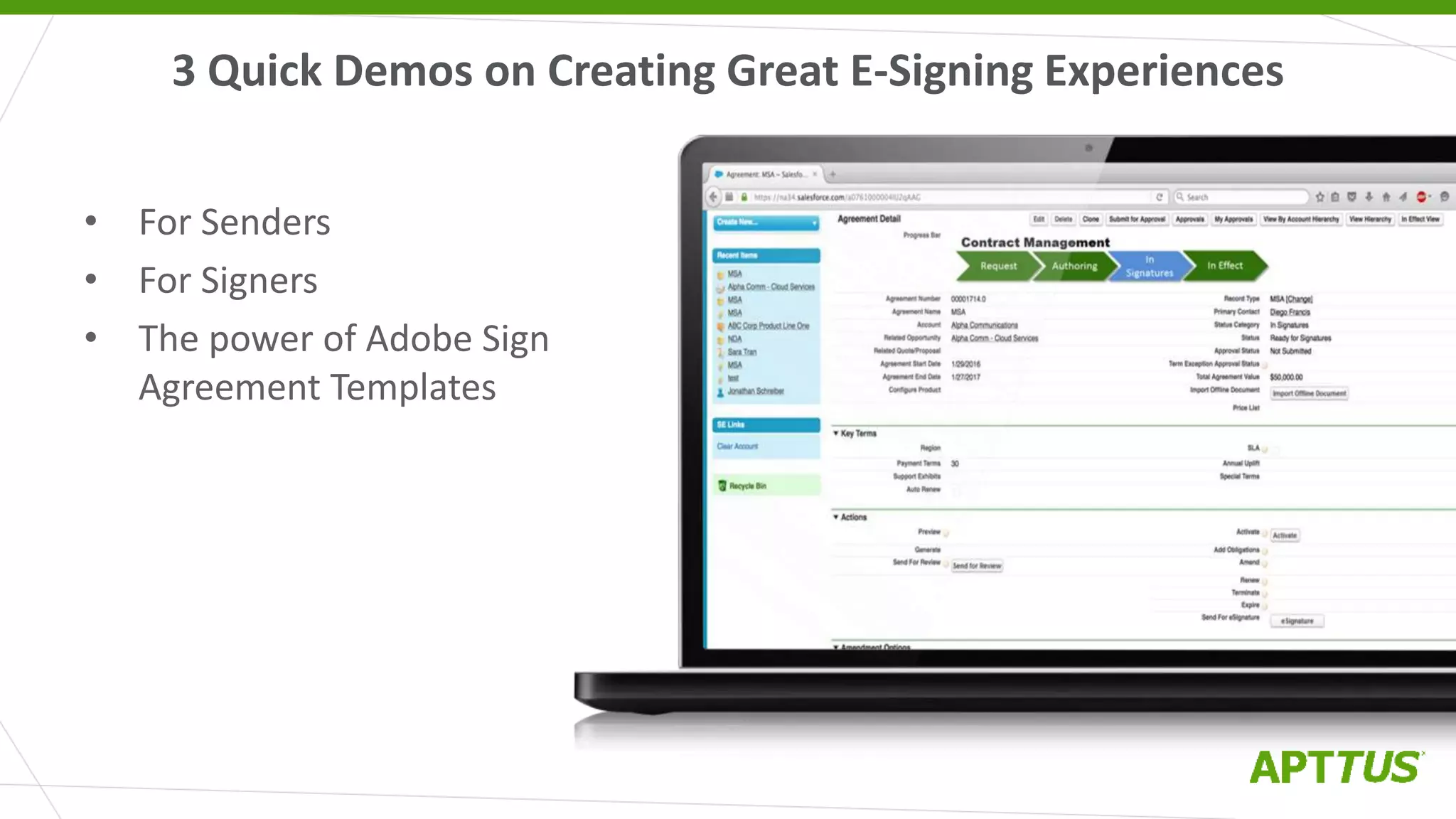 3 Quick Demos on Creating Great E-Signing Experiences
• For Senders
• For Signers
• The power of Adobe Sign
Agreement Templates
Add Your Screenshot to
Layer Below Laptop
Screen
Add Your Screenshot to
Layer Below Laptop
Screen
 