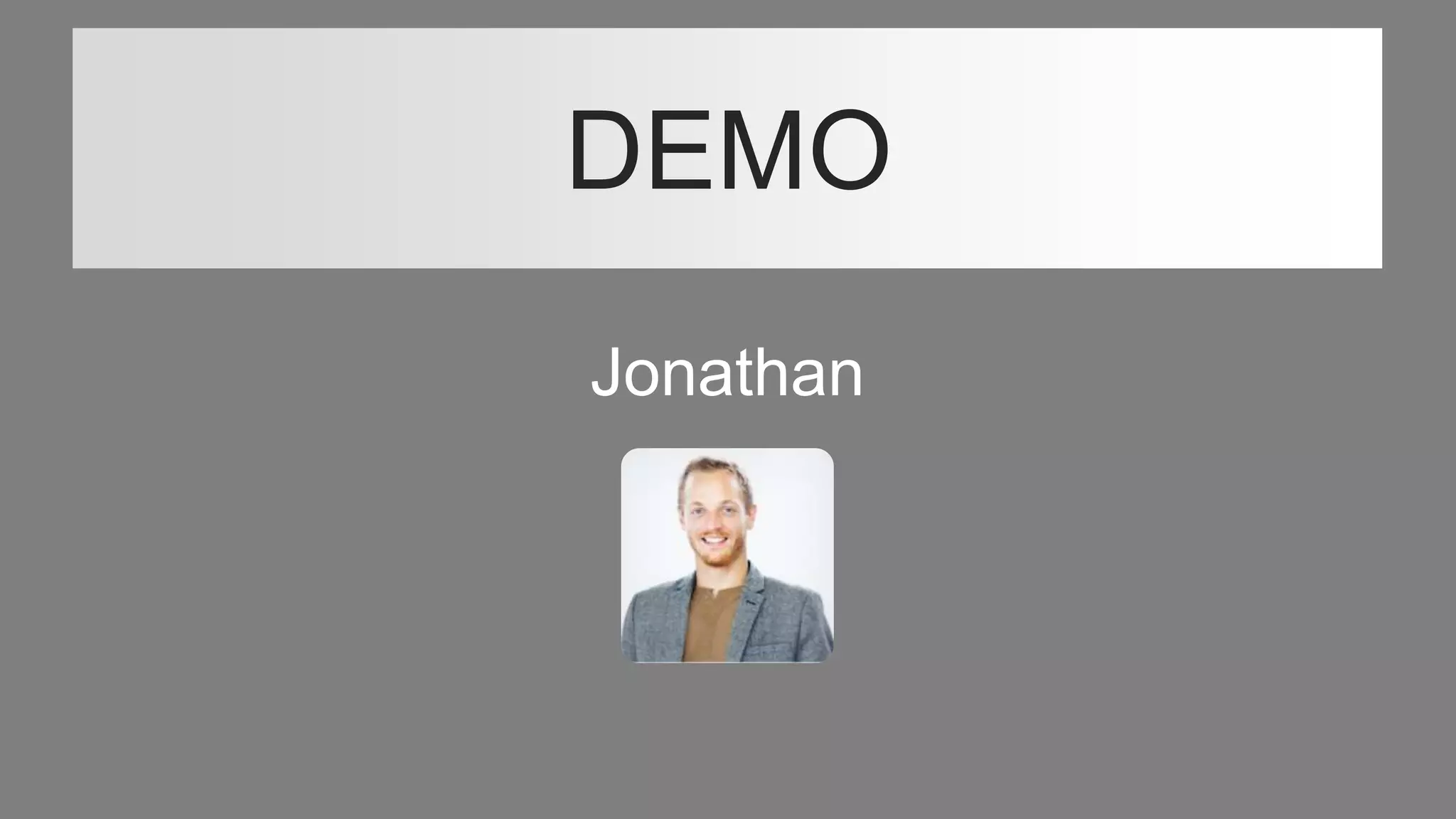 DEMO
Jonathan
 