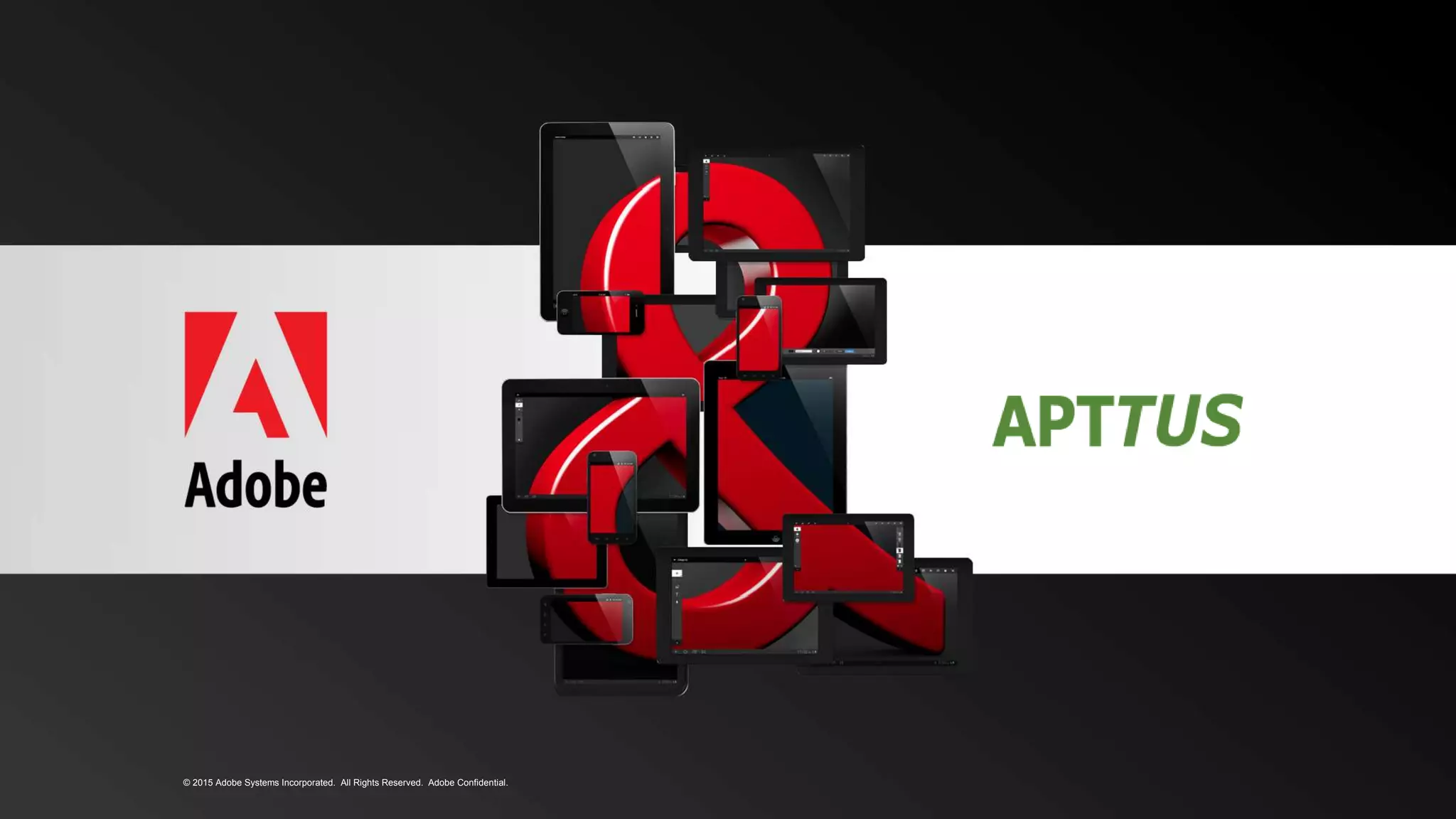 © 2015 Adobe Systems Incorporated. All Rights Reserved. Adobe Confidential.
 