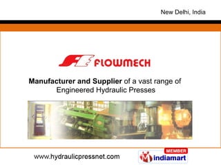 Manufacturer and Supplier  of a vast range of  Engineered Hydraulic Presses New Delhi, India 