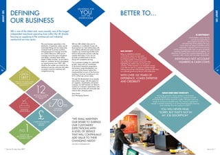 BE INDEPENDENT?
Smith Brothers remain flexible
and decisive responding to
every situation by having no ties
and remaining off the political merry-go-
round which can plague multi-billion pound
companies. Customers aren’t just an account
number and we genuinely hope you grow alongside
ourselves creating history and success together. Our
objectives will always be to surpass expectations for our
customers, staff, industry and not simply shareholders.
INDIVIDUALS NOT ACCOUNT
NUMBERS & CASH COWS
SBS is one of the oldest and, more recently, one of the largest
independent merchants operating from within the UK directly
focusing on supplying to the commercial and industrial
mechanical services sector.
DEFINING
OUR BUSINESS
TURNOVER
PER ANNUM
ONE OF THE OLDEST AND
LARGEST INDEPENDENT
MERCHANTS
£COMPETITIVE PRICING
& QUALITY
SERVICE
1897
OPEN
EXCELLENT
STOCK LEVELS
CHOICE FOR
MECHANICAL SERVICE
CONTRACTORS
1
The core business specialises in the
distribution of pipework, valves and all
associated fittings and has extensively
increased both its product portfolio
and geographical coverage since the
turn of the millennium. With branch
coverage across the spine of England
and Wales, including Head Office
based in Blaby Leicester, we are able to
meet our customers service commitments,
our brand promise since 1897. SBS
should be the number one choice for the
mechanical services contractor that relies
on quality of service combined with
competitive pricing.
“WE SHALL MAINTAIN
OUR DESIRE TO SURPASS
OUR CUSTOMERS’
EXPECTATIONS WITH
A LEVEL OF SERVICE
THAT WILL CONTINUALLY
ADD VALUE TO THEIR
CHANGING NEEDS”
Steve Smith, Joint Managing Director
SBS can offer added value over its
competitors in a multitude of ways. By
drawing from our close relationships with
our carefully selected and quality assured
suppliers, by maintaining excellent stock
levels at all branches and thus reducing
supplier lead times. In turn we can
provide unrivalled levels of service
along with competitive pricing.
Our investment strategy for sustainable
growth, along with our commitment
to the branch expansion programme
and product range development, are
just some of the reasons behind the
unprecedented success of the business,
resulting in turnover increasing to over
£70+ million per annum today.
Through the development of our people
and product range, with the support of
our suppliers, shareholders and parent
company, we shall maintain our desire to
surpass our customers’ expectations with
a level of service that will continually add
value to their changing needs…
Steve Smith
Joint Managing Director
12BRANCHES ACROSS
ENGLAND AND
WALES
no.
£70m+
Service & value since1897
BETTER TO...
DELIVERING FOR
YOU,
NOT THE
SHAREHOLDER
ABOUTSBS
07
sbs.co.uk
HAVE HISTORY?
Being an established merchant
in the industry means we have years
of experience to draw on. The company
has a large portfolio of testimonials and
case studies from customers and projects alike,
highlighting the added value we can give our
customers. While reputation is an intangible concept,
it can often be seen as a company’s greatest strength.
Nothing demonstrates Smith Brothers reputation better than
our continued growth since the turn of the millennium.
WITH OVER 100 YEARS OF
EXPERIENCE, COMES EXPERTISE
AND CREDIBILITY
REMAIN UNDERFAMILYOWNERSHIP?
Having 5th generation family members in the business
gives the stability and commitment to our customers and staff
that Smith Brothers will be around for another 100 years and is not
merely an evolving purchasable asset. The company is going from
strength to strength capitalising on its strong financial position opening
seven branches since the recession in 2007!!
YOU WILL NEVER HEAR;
“SORRY, BUT THAT’S NOT IN
MY JOB DESCRIPTION”
ABOUTSBS
06
 