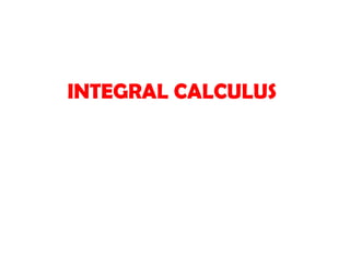 INTEGRAL CALCULUS

 