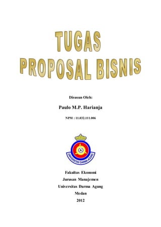 Disusun Oleh:
Paulo M.P. Harianja
NPM : 11.032.111.006
Fakultas Ekonomi
Jurusan Manajemen
Universitas Darma Agung
Medan
2012
 