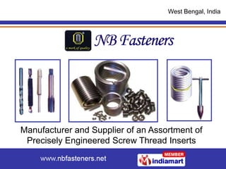 West Bengal, India




Manufacturer and Supplier of an Assortment of
 Precisely Engineered Screw Thread Inserts
 