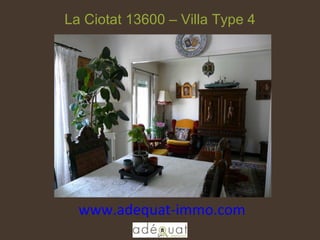 www.adequat-immo.com  La Ciotat 13600 – Villa Type 4 