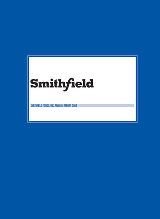 SMITHFIELD FOODS, INC. ANNUAL REPORT 2003
 