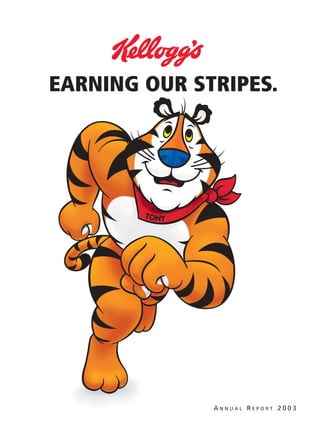 EARNING OUR STRIPES.




              ANNUAL REPORT 2003
 