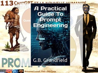 Mohamed Louadi, PhD – ISG-Tunis 2 de 45
CHATGPT ET LA NOUVELLE HUMANITÉ
Questions
Réponses
Questions
PROMPTS
 