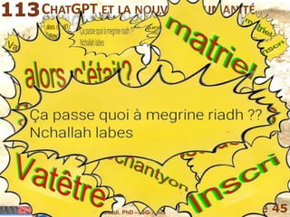 Mohamed Louadi, PhD – ISG-Tunis 5 de 45
CHATGPT ET LA NOUVELLE HUMANITÉ
 