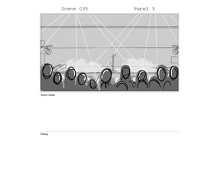 Scene 035 Panel 3
Action Notes
Dialog
 
