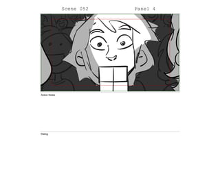 Scene 052 Panel 4
Action Notes
Dialog
 