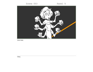 Scene 053 Panel 5
Action Notes
Dialog
 