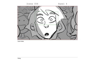 Scene 054 Panel 4
Action Notes
Dialog
 