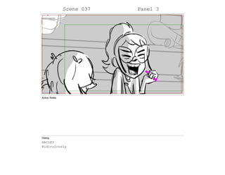 Scene 037 Panel 3
Action Notes
Dialog
HAILEY
Ridiculously
 